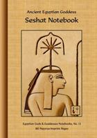 Ancient Egyptian Goddess Seshat Notebook: 80 Papyrus-Imprint Pages 194596393X Book Cover