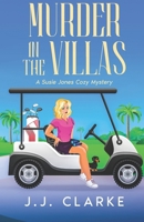 Murder in The Villas: A Suzy Jones Cozy Mystery B0GKV29ZL2 Book Cover