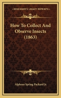 How To Collect And Observe Insects 1377880443 Book Cover