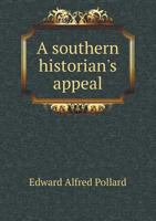 A Southern Historian's Appeal for Horace Greeley 1176100599 Book Cover