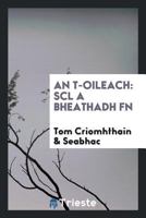 An T-Oileach: Scl a Bheathadh FN 0649133943 Book Cover