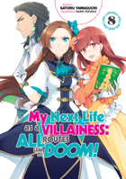 My Next Life As a Villainess: All Routes Lead to Doom! Volume 8 1718366671 Book Cover