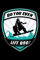 DO YOU EVEN LIFT BRO: Lined Journal, Diary, Notebook, 6x9 inches with 120 Pages B083XVDV6J Book Cover