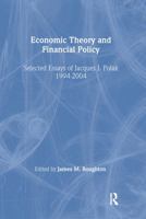 Economic Theory And Financial Policy: Selected Essays Of Jacques J. Polak, 1994-2004 1463914113 Book Cover