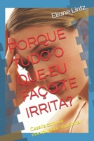 PORQUE TUDO O QUE EU FAÇO TE IRRITA?: Casada com um manipulador emocional (Portuguese Edition) B0FJFVTL83 Book Cover