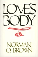 Love's Body 0520071069 Book Cover