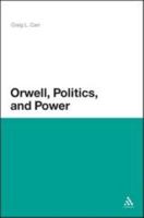 Orwell, Politics, and Power 144116183X Book Cover