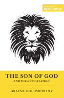 The Son of God and the New Creation 1433556316 Book Cover