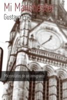 Mi Manchester: Microrelatos de un inmigrante (Spanish Edition) 1514668483 Book Cover