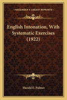 English Intonation; With Systematic Exercises 1164084402 Book Cover