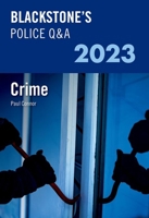 Blackstone's Police Q and As 2023 Crime 0192869965 Book Cover
