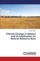 Climate Change in Malawi and its Implication on Natural Resource Base 3659471364 Book Cover