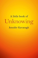A Little Book of Unknowing 1782798080 Book Cover