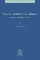 Chaos, Complexity, and God: Divine Action and Scientism (Studies in Philosophical Theology) (Studies in Philosophical Theology) (Studies in Philosophical Theology) 9042915218 Book Cover