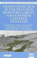 Geosynthetics in Foundation Reinforcemnt and Erosion Control Systems: Proceedings of Sessions of the Geo-Congress 98 : October 18-21, 1998 Boston, Massachusetts (Geotechnical Special Publication) 078440383X Book Cover