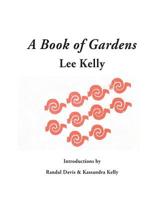 A Book of Gardens 1517236428 Book Cover