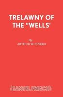 Trelawny of the 'Wells': A Comedietta In Four Acts 0192825682 Book Cover