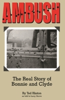 Ambush: The Real Story of Bonnie and Clyde 1681791579 Book Cover