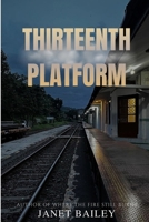 Thirteenth Platform B0GJKTYVQ3 Book Cover