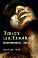 Reason and Emotion in International Ethics 1316633047 Book Cover