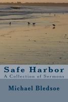 Safe Harbor: A Collection of Sermons 1542724295 Book Cover