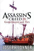 Assassin's Creed 4 Game Guide and Tips 1630228370 Book Cover
