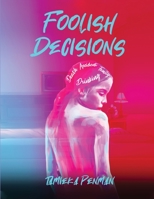 Foolish Decisions 1716623057 Book Cover