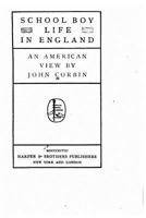 School Boy Life In England: An American View 1523439238 Book Cover