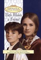 Beth Makes a Friend (Portraits of Little Women) 0385325835 Book Cover