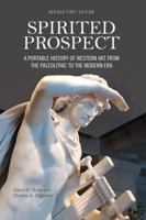 Spirited Prospect: A Portable History of Western Art from the Paleolithic to the Modern Era 1631899309 Book Cover