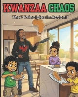 Kwanzaa Chaos: The 7 Principles in Action B0F5WQP5FL Book Cover