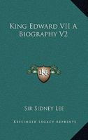 King Edward VII a Biography V2 116274247X Book Cover