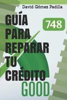 Guía para Reparar Tu Crédito: No pagues por lo que puedes hacer usted. 1718131658 Book Cover