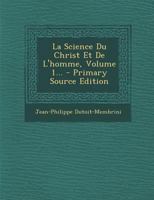 La Science Du Christ Et De L'homme, Volume 1... 034114519X Book Cover