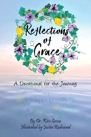 Reflections of Grace: A Devotional for the Journey 1734489545 Book Cover