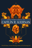 The Very Best of Caitlín R. Kiernan 1616963026 Book Cover