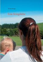 Eine Kriegsliebe: Roman 374127349X Book Cover
