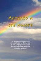 Accanto a chi muore 1680376071 Book Cover