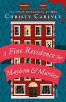 A Fine Residence for Mayhem and Murder: A Novel (Hellion League Mysteries) B0H3SRBHC6 Book Cover