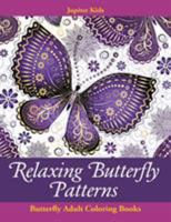 Relaxing Butterfly Patterns: Butterfly Adult Coloring Books 1683053141 Book Cover