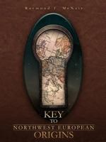 Key to Northwest European Origins 146854599X Book Cover