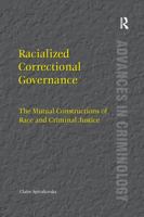 Racialized Correctional Governance: The Mutual Constructions of Race and Criminal Justice 1138250635 Book Cover