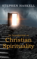 An Introduction to Christian Spirituality 1789558964 Book Cover