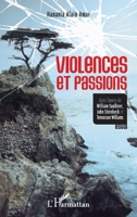 Violences et passions dans l'oeuvre de William Faulkner, John Steinbeck et Tennessee Williams 2296965660 Book Cover