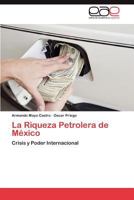 La Riqueza Petrolera de Mexico 365904041X Book Cover