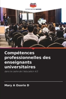 Compétences professionnelles des enseignants universitaires: dans le cadre de l'éducation 4.0 6205956470 Book Cover