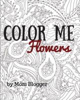 Color Me Flowers 1541106105 Book Cover