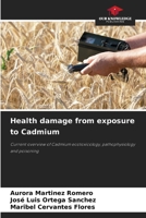 Health damage from exposure to Cadmium 6207608003 Book Cover