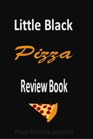 Pizza Review Journal: Become the ULTIMATE Pizza Expert with this awesome book! (cover: Little Black Pizza Review Book) 1693572990 Book Cover