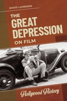 The Great Depression on Film 1440877130 Book Cover